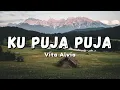 Download Lagu Vita Alvia - Ku Puja Puja | Sungguh terpuruk dalam lamunan (Official Music Video Lyric)
