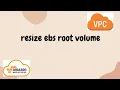 expand ebs root volume resize ebs volume Expand EBS Root Volume of EC2 linux instance in aws