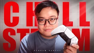 C H I L L - S T R E A M (Udah lama enggak)