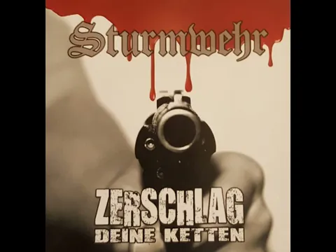 Download MP3 Sturmwehr zerschlag deine Ketten Album