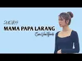Download Lagu Mama Papa Larang - JUDIKA || Cover \u0026 Lirik Versi Female