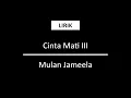 Download Lagu Cinta Mati 3 - Mulan Jameela [Lirik]