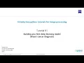 Tutorial 91 - Building your first deep learning model