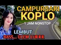 Download Lagu 1 JAM NONSTOP CAMPURSARI KOPLO PALING NGEBAS - CAMPURSARI JAWA FULL ALBUM TERPOPULER - SUPER LEMBUT