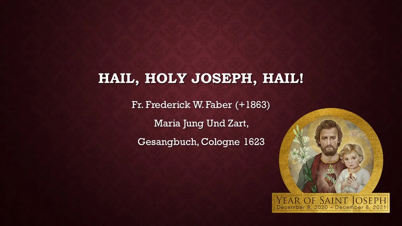 Hail, Holy Joseph, Hail!