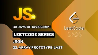 LeetCode 30 Days of JavaScript Array Prototype Last