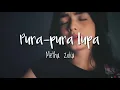 Pura-pura lupa - Metha zulia cover (lirik)