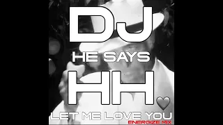 Download DJ HH - Let Me Love You (Energize Mix) MP3