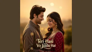teri hasi mein vo jaadu hai