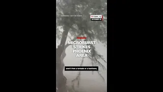 Microburst strikes Phoenix area