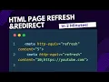 How To Auto Refresh Redirect HTML Page HTML Tutorial