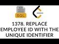 1378 Replace Employee ID With The Unique Identifier Leetcode SQL