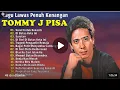 Download Lagu Tommy J Pisa Lagu Lawas Penuh Kenangan (@sk-v9h )