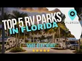 Best RV Parks in Florida My Top 5 Picks