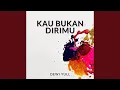 Download Lagu Kau Bukan Dirimu