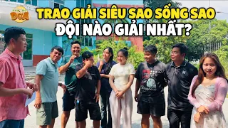 Khương Dừa trao giải Siêu Sao Sống Sao, đội nào chiến thắng?