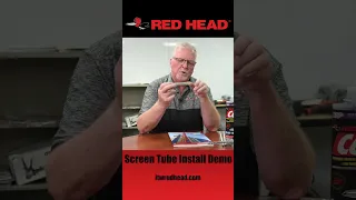 Red Head Screen Tube Installation Fast Easy