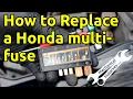 How to Replace a Honda Multi-fuse