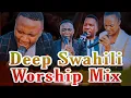 Download Lagu Deep Swahili Worship Mix   || 40 min Nonstop Worship