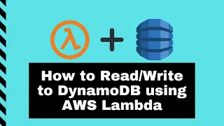 How to Read and Write to DynamoDB using AWS Lambda In the Console 2024