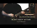 Download Lagu Silence The Echo – Burn Deep Within (Playthrough)