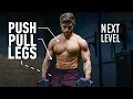 The smartest push pull legs routine fully explained