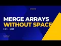 Merged two Sorted Arrays Without Extra Space GFG Javascript