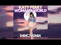 Download Lagu Katy Perry - WOMAN’S WORLD (D4NC3 Remix) | Electronic Dance Music Remix
