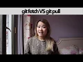 git fetch VS git pull