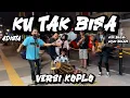 Download Lagu Adista - Ku Tak Bisa (Versi Koplo Joss) Cover by Anjar Boleaz Ft Ncep Billal
