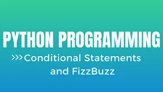 Python Programming Conditional Statement and The FizzBuzz Problem