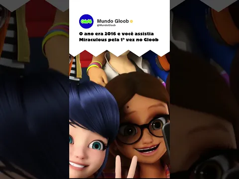 10 ANOS DESDE A 1ª TEMPORADA DE MIRACULOUS 🥹| MIRACULOUS | Mundo Gloob