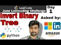Invert binary tree mirror tree of a binary tree Amazon interview question leetcode python