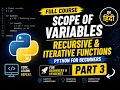 Scope of Variables Recursive Iterative Functions Python Part 3 For Beginners and Students