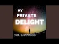 My Private Delight