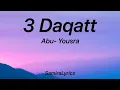 Download Lagu 3 Daqat- abu- Yousra (tik tok version- song)4K