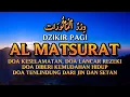 Download Lagu Dzikir Al-Matsurat Pagi Lengkap, Pelindung Dari Mala Bahaya Dan Rezeki Berlimpah Dari Segala Arah‼️