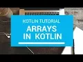 Kotlin Tutorial - Chapter 24 Kotlin Array