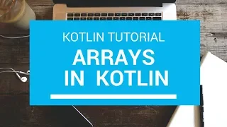 Kotlin Tutorial - Chapter 24 Kotlin Array