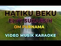 HATIKU BEKU  Vokal R Karaoke  dan Lirik  by  Elvy Sukaesih