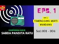 Download Lagu SABDA PANDITA RATU Seri 1 - 4 Episode 1 Tumenggung Murtiwandawa [Sandiwara Radio]