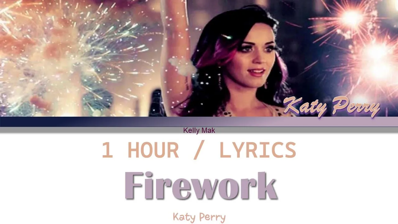 Katy Perry | Firework [1 Hour Loop] With Lyrics