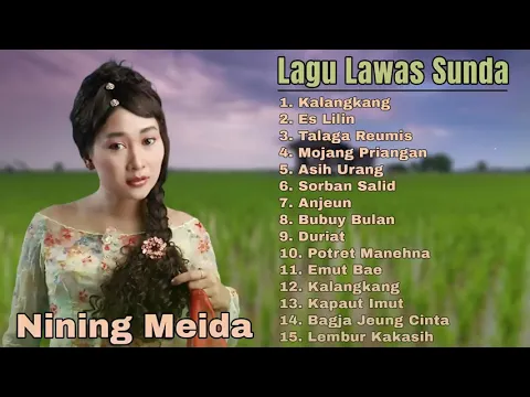 Download MP3 NINING MEIDA [ Full Album ] LAGU SUNDA PALING ENAK DIDENGAR SAAT SANTAI