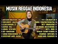 Lagu REGGAE LAWAS COVER SKA TERBARU 2025 || ~ADA GAJAH DI BALIK BATU~CINTA MONYET~LELAKI CADANGAN~