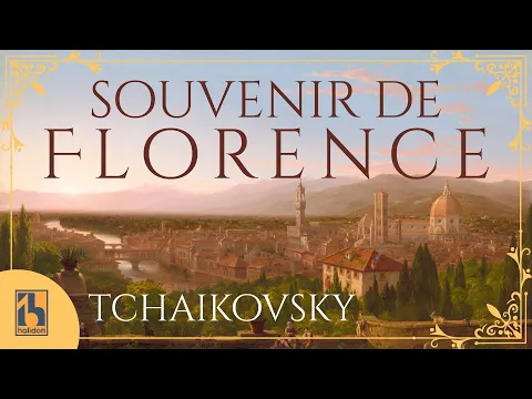 Tchaikovsky: Souvenir de Florence, Op. 70