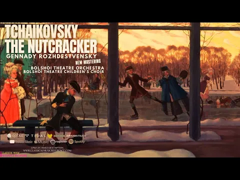 Download MP3 Tchaikovsky - The Nutcracker Ballet / Remastered (Century’s record: Gennady Rozhdestvensky, Bolshoi)