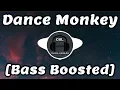 Download Lagu Tones And I - Dance Monkey (Nath Jennings Bootleg) [Bass Boosted]