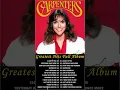 Download Lagu Best Songs of The Carpenter💖 The Carpenters Greatest Hits Full Album 2024 💖 #music