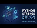 Python Strings Masterclass Indexing Slicing Methods Lecture 3