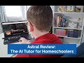 Astral Tutor Review The AI Math Homeschool Curriculum That Adapts to Your Child